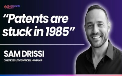 “Buying a Patent Should Be Like Buying a Stock” | Sam Drissi, CEO of Human IP